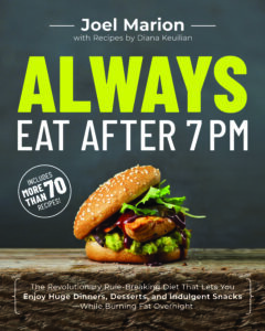 always eat after 7pm, always eat after 7pm book challenge, joel marion, new diet plan, new diets, meal planning, new diets, intermittent fasting